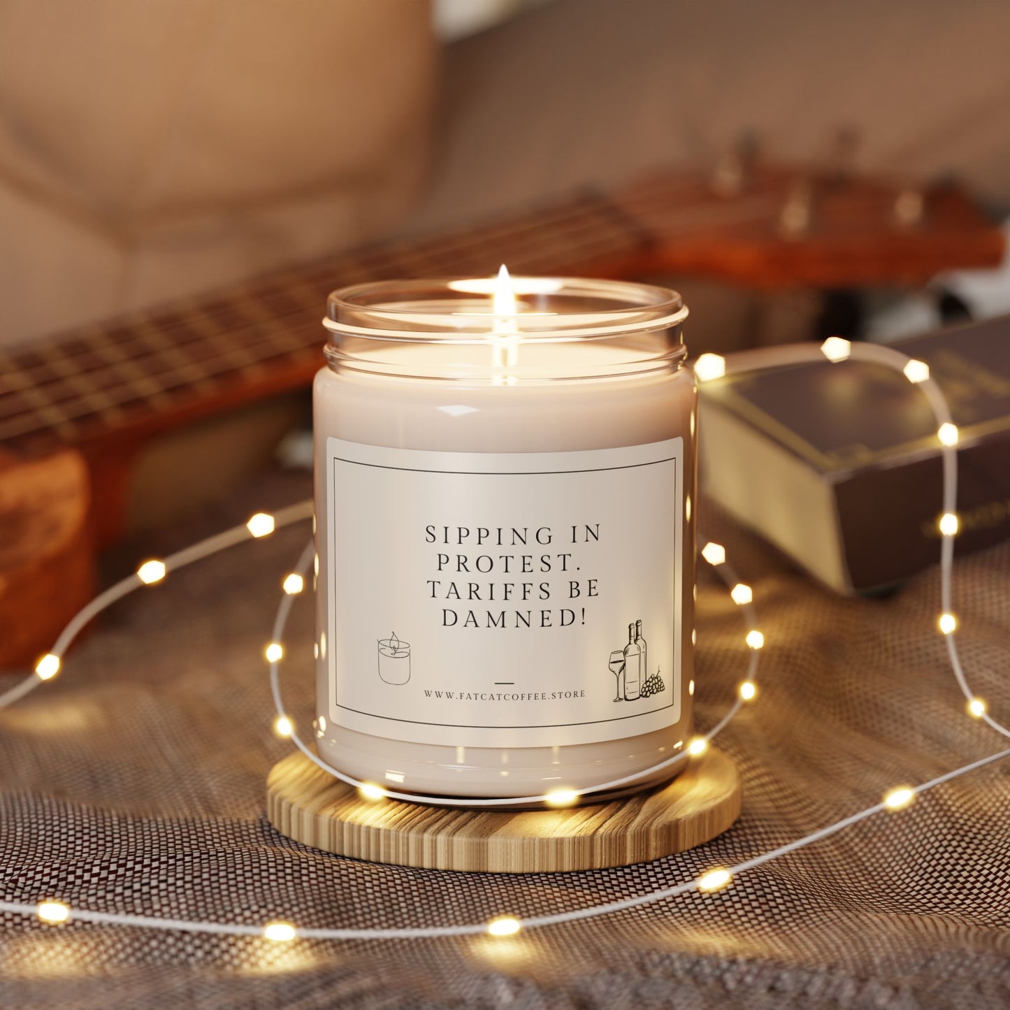Scented or Unscented Soy Candle, 9oz (Sarcastic, Timely Saying: Sipping in protest. Tariffs be damned!)